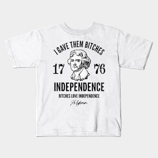 Independence 1776, I gave them independence Unisex Kids T-Shirt